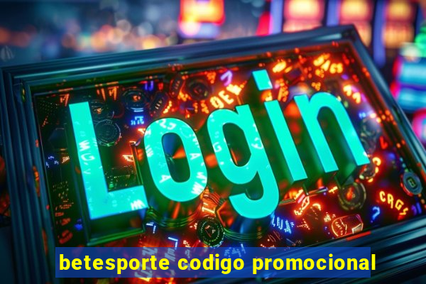 betesporte codigo promocional